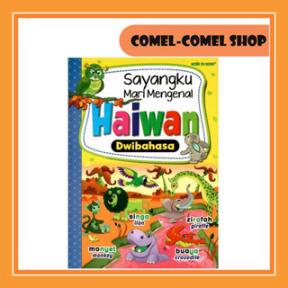 MIND TO MIND HARDCOVER DWIBAHASA MALAY-ENGLISH  SAYANGKU MARI MENGENAL HAIWAN 0-6 TAHUN YEARS OLD